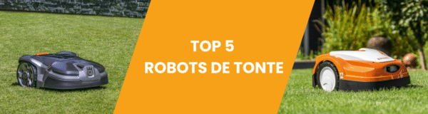TOP 5 ROBOTS DE TONTE - Matériel à Batterie