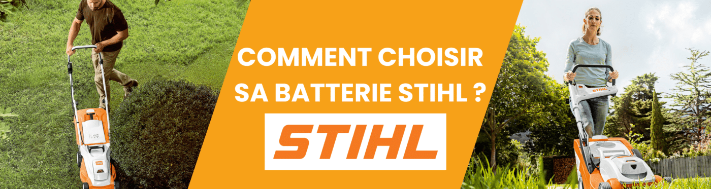 COMMENT CHOISIR SA BATTERIE STIHL - Matériel à Batterie