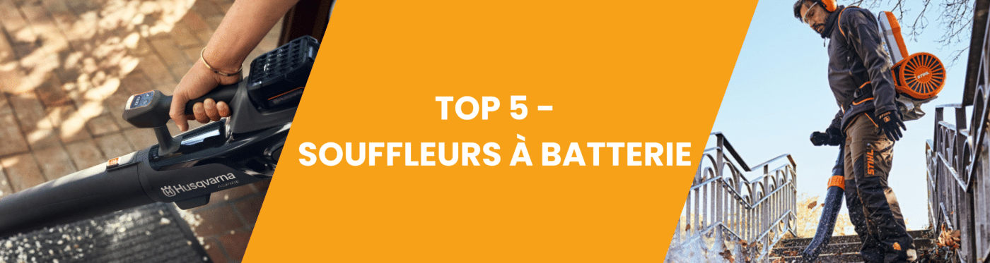 TOP 5 - SOUFFLEURS À BATTERIE - Matériel à Batterie