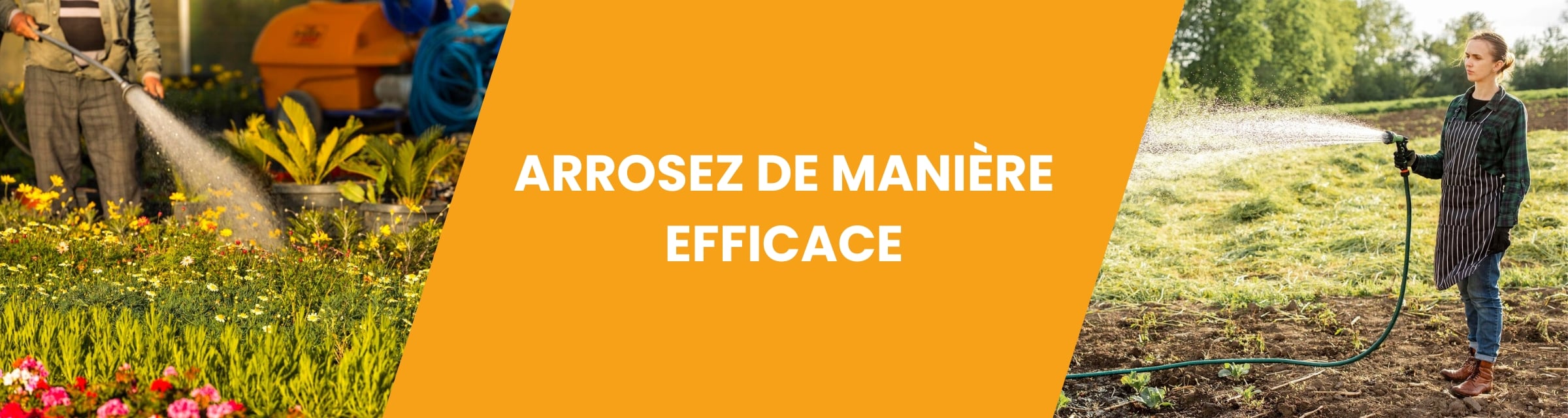 ARROSEZ DE MANIÈRE EFFICACE